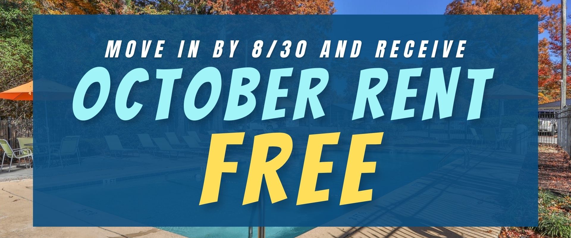 move in by 8/30 and receive October rent for free